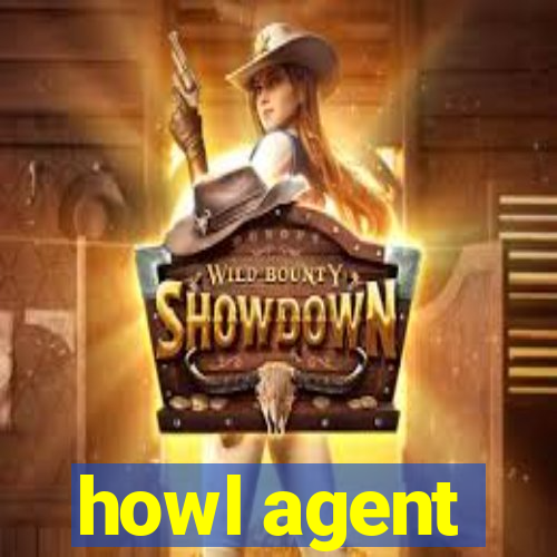 howl agent