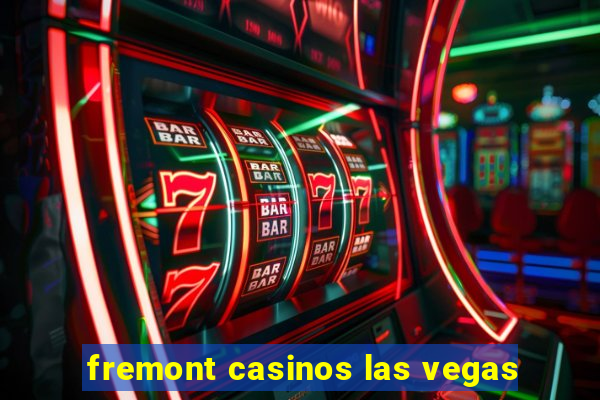 fremont casinos las vegas