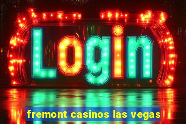 fremont casinos las vegas