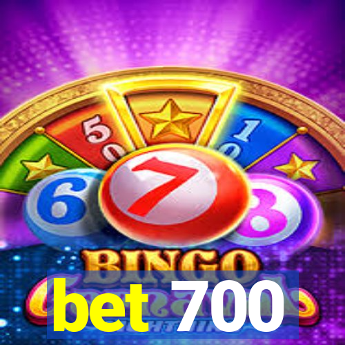 bet 700