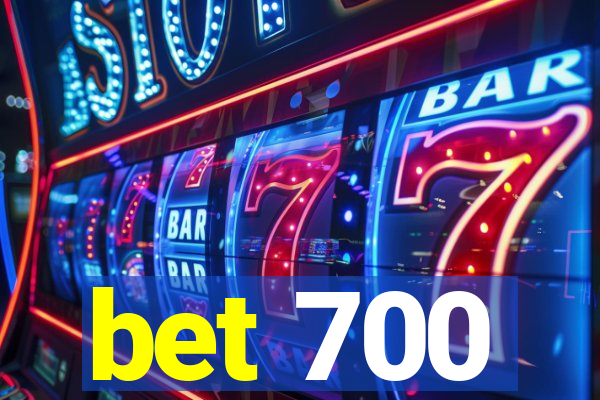 bet 700