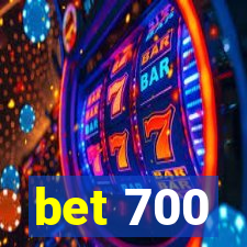 bet 700