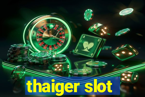 thaiger slot