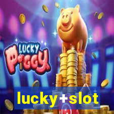 lucky+slot