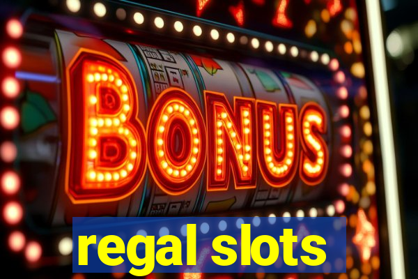 regal slots