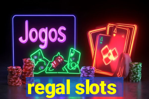 regal slots