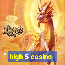 high 5 casino