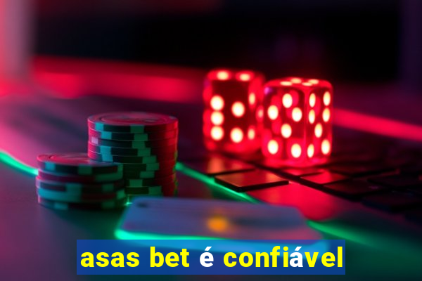 asas bet é confiável