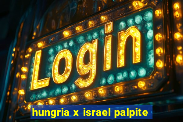 hungria x israel palpite