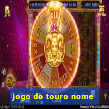 jogo do touro nome