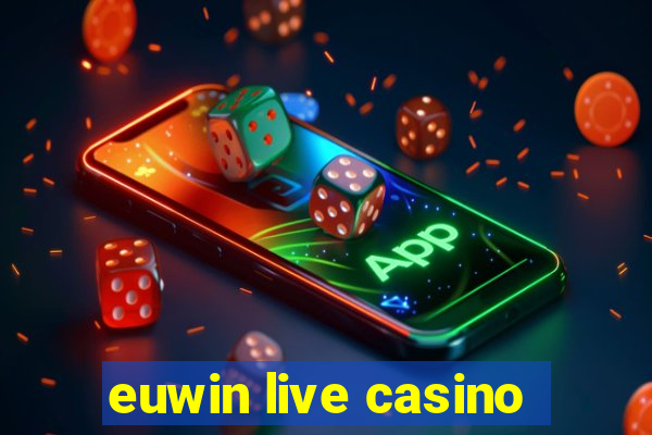 euwin live casino