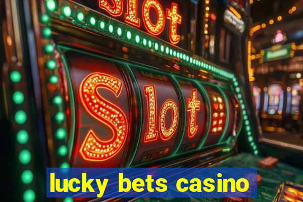 lucky bets casino