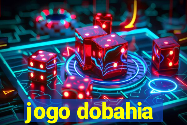 jogo dobahia