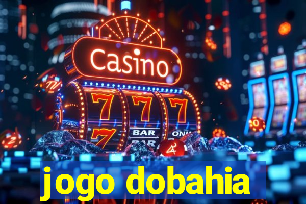 jogo dobahia