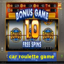 car roulette game