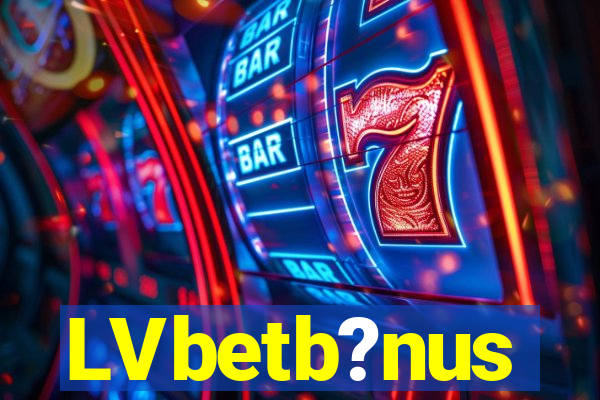 LVbetb?nus