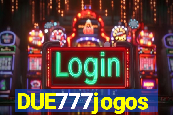 DUE777jogos