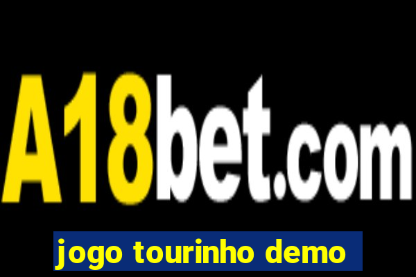 jogo tourinho demo