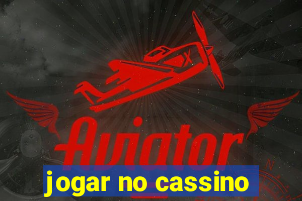 jogar no cassino