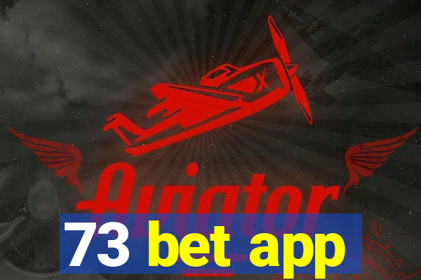 73 bet app