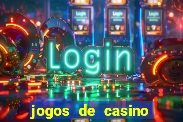 jogos de casino gratis 2022