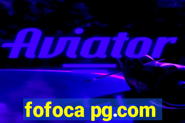 fofoca pg.com