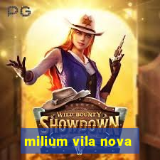 milium vila nova