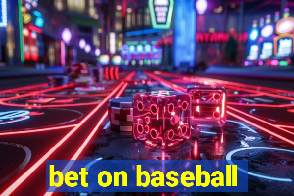 bet on baseball