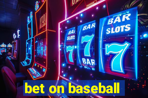 bet on baseball