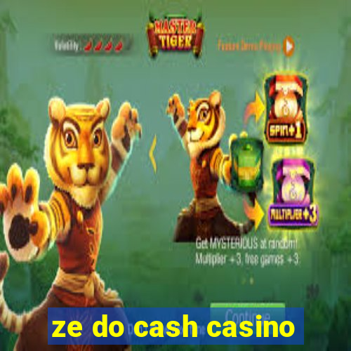 ze do cash casino