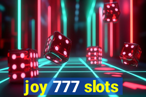 joy 777 slots