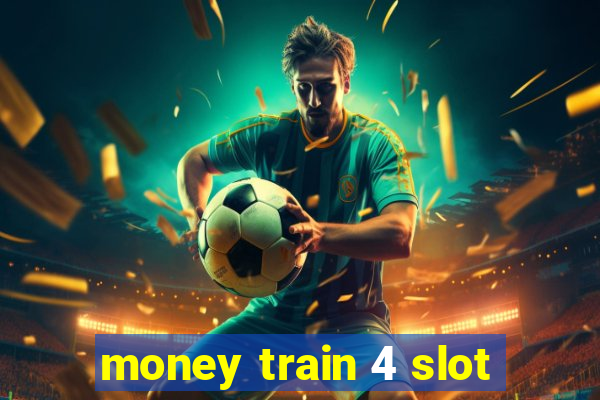 money train 4 slot