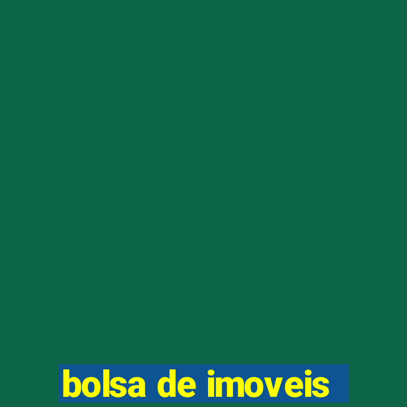 bolsa de imoveis