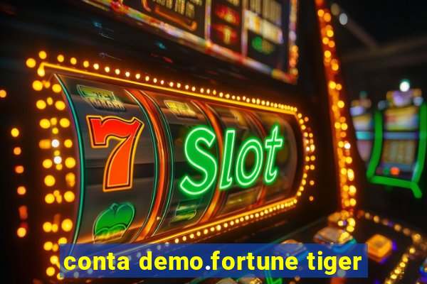 conta demo.fortune tiger