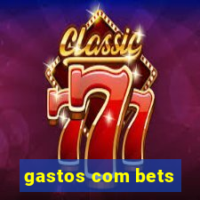 gastos com bets