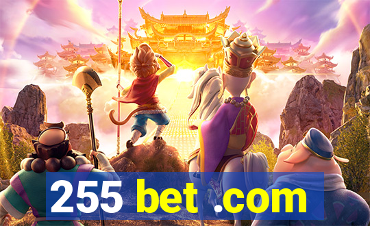 255 bet .com