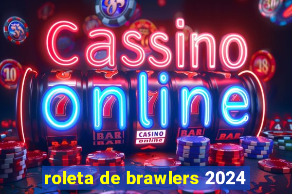 roleta de brawlers 2024