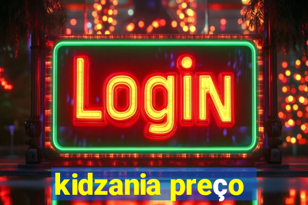 kidzania preço