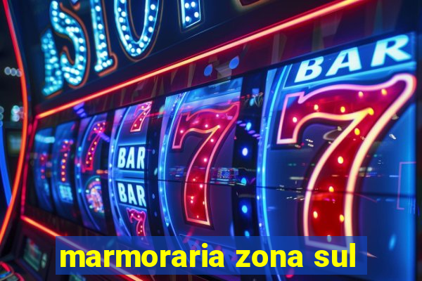 marmoraria zona sul