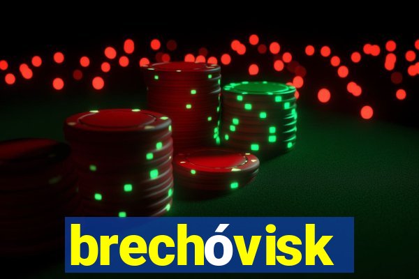 brechóvisk