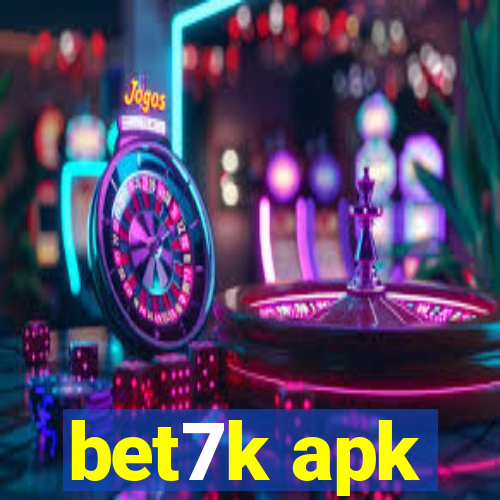 bet7k apk