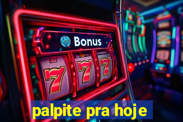 palpite pra hoje