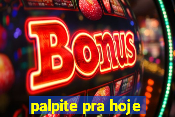 palpite pra hoje