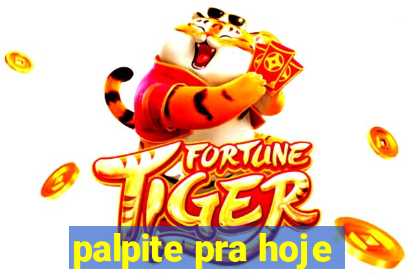 palpite pra hoje