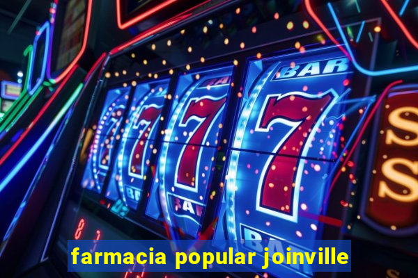 farmacia popular joinville