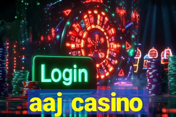 aaj casino