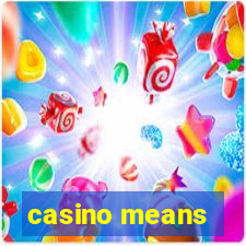 casino means