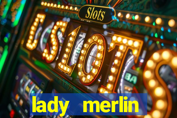 lady merlin lightning chase slot