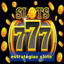 estratégias slots