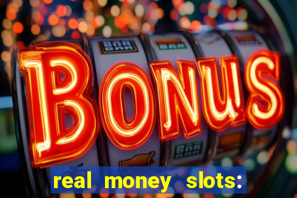 real money slots: spin & win